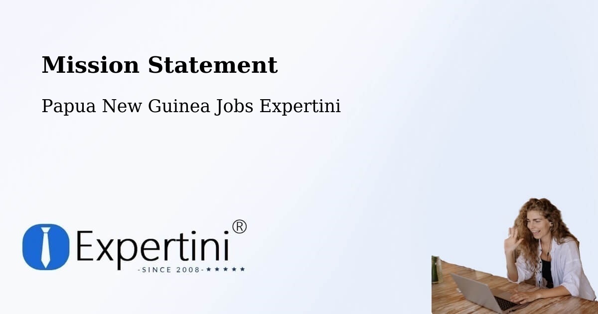 Corporate Mission – Ialibu - Papua New Guinea Jobs Expertini